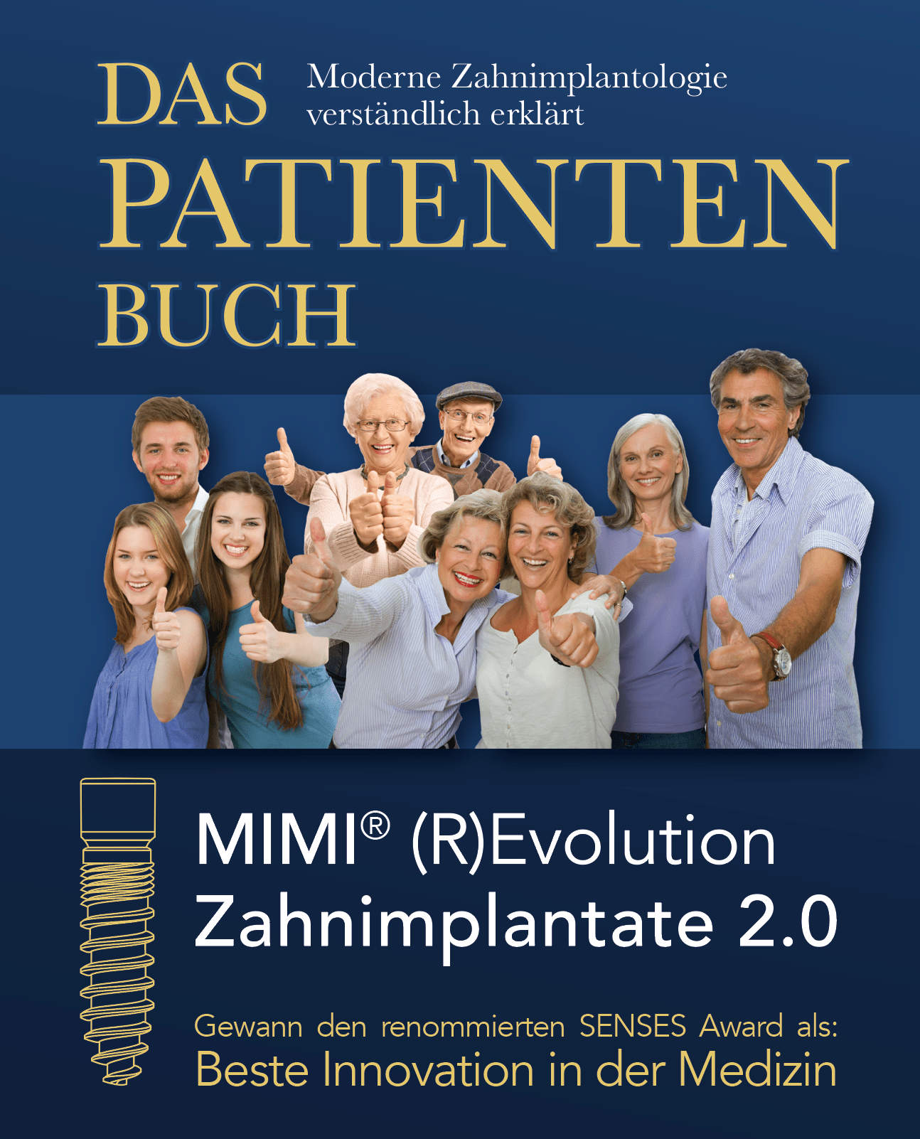 Das Patientenbuch - MIMI®-(R)Evolution Zahnimplantate 2.0 Das Patientenbuch - MIMI®-(R)Evolution Zahnimplantate 2.0